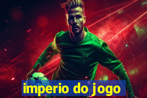 imperio do jogo